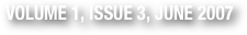 VOLUME 1, ISSUE 3, JUNE 2007