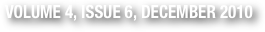 VOLUME 4, ISSUE 6, DECEMBER 2010