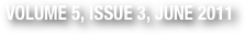 VOLUME 5, ISSUE 3, JUNE 2011