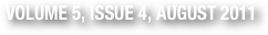 VOLUME 5, ISSUE 4, AUGUST 2011