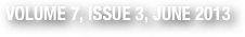 VOLUME 7, ISSUE 3, JUNE 2013