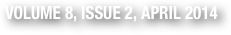 VOLUME 8, ISSUE 2, APRIL 2014